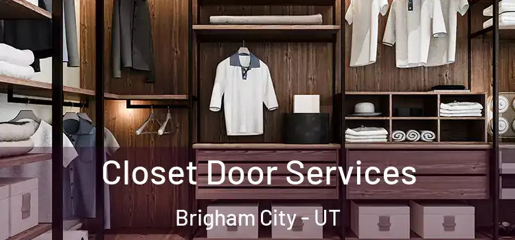 Closet Door Services Brigham City - UT