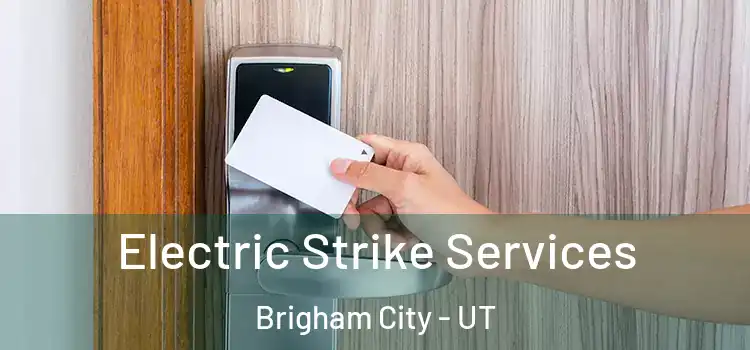 Electric Strike Services Brigham City - UT