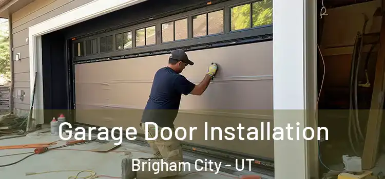  Garage Door Installation Brigham City - UT
