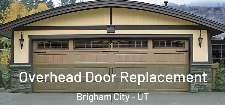  Overhead Door Replacement Brigham City - UT