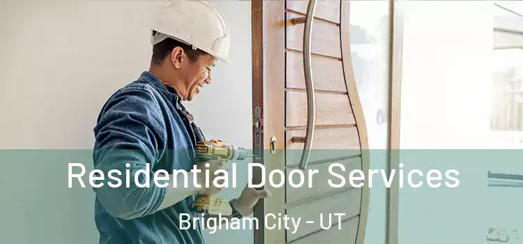  Residential Door Services Brigham City - UT