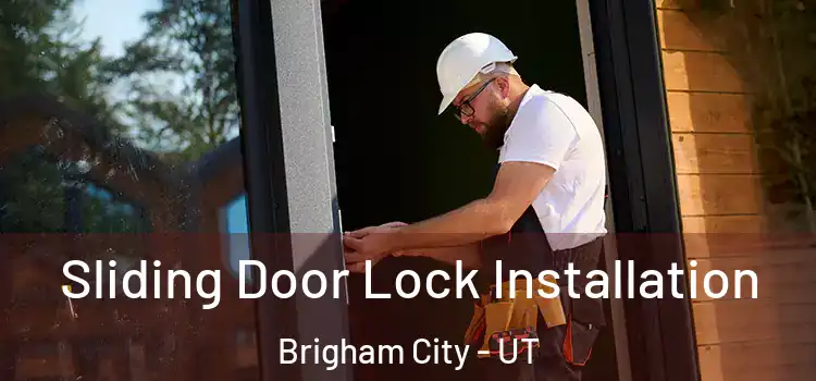 Sliding Door Lock Installation Brigham City - UT